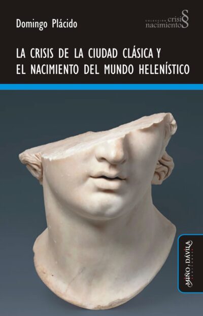 La crisis de la ciudad clásica y el nacimiento dle mundo helenístico