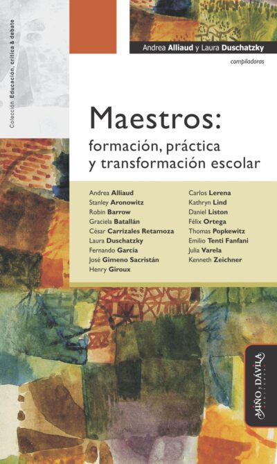 Maestros. <br><a style="color: #6a6e73;">Formación, práctica y transformación escolar</a>