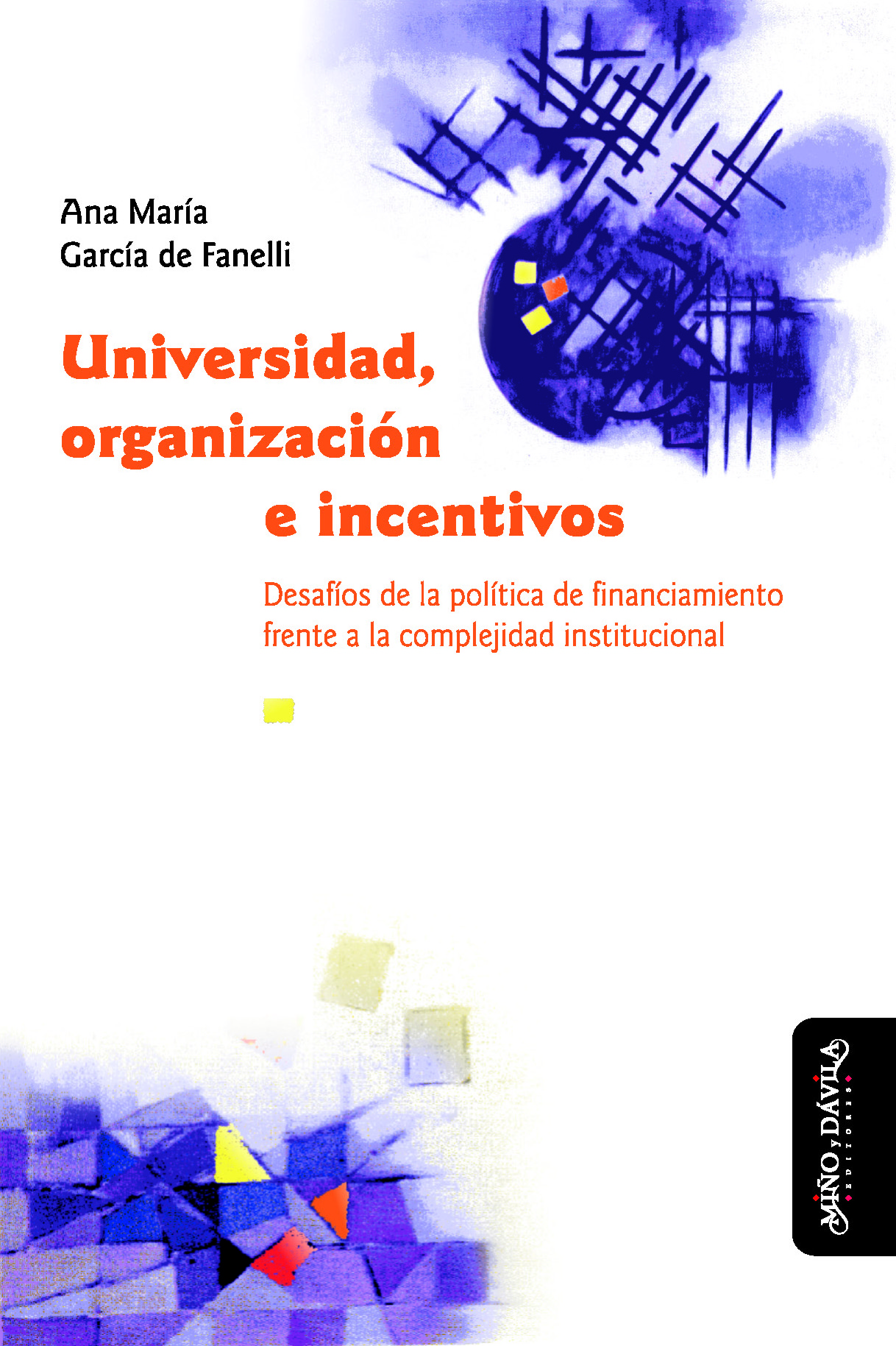 Universidad, organización e incentivos Universidad, organización e incentivos