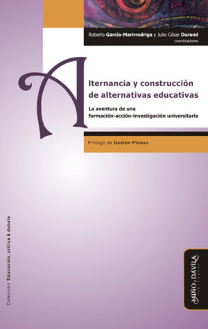Alternancia y construcción de alternativas educativas