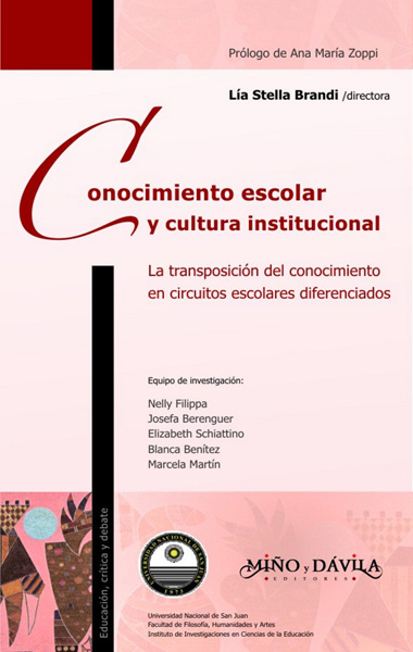 Conocimiento escolar y cultura institucional Conocimiento escolar y cultura institucional