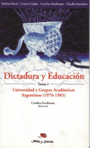 Dictadura y educación. Tomo 1