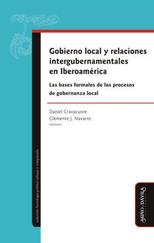 Gobierno local y relaciones interbubernamentales en Iberoamérica