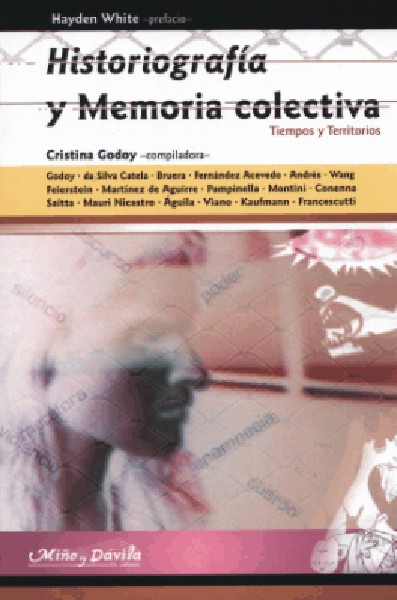 Historiografía y memoria colectiva Historiografía y memoria colectiva