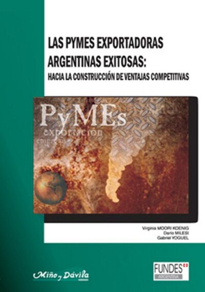 Las pymes exportadoras argentinas exitosas