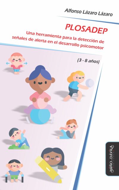PLOSADEP. <br><a style="color: #6a6e73;">Una herramienta para la detección de señales de alerta en el desarrollo psicomotor (3-8 años)</a>