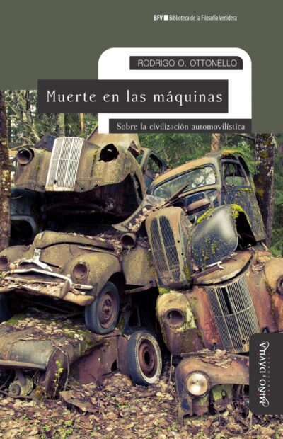 Muerte en las máquinas <br><a style="color: #6a6e73;">Sobre la civilización automovilística </a>